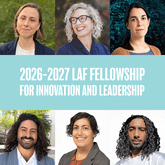 A grid with headshots of the six 2026-2027 LAF Fellows with the words "2026-2027 LAF Fellowship for Innovations and Leadership"
