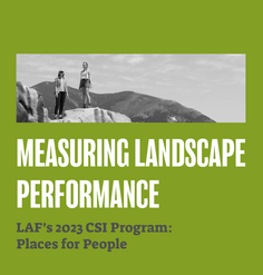 TEXT: "Measuring Landscape Performance - LAF's 2023 CSI Program: Places for People"